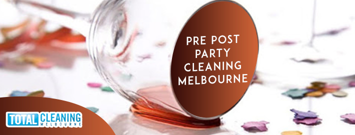 pre post party cleaning Melbourne